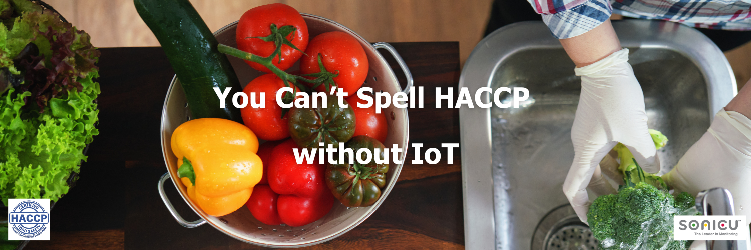 You Can’t Spell HACCP without IoT