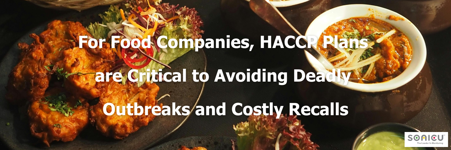 For Food Companies, HACCP Plans are Critical to Avoiding Deadly Outbreaks and Costly Recalls